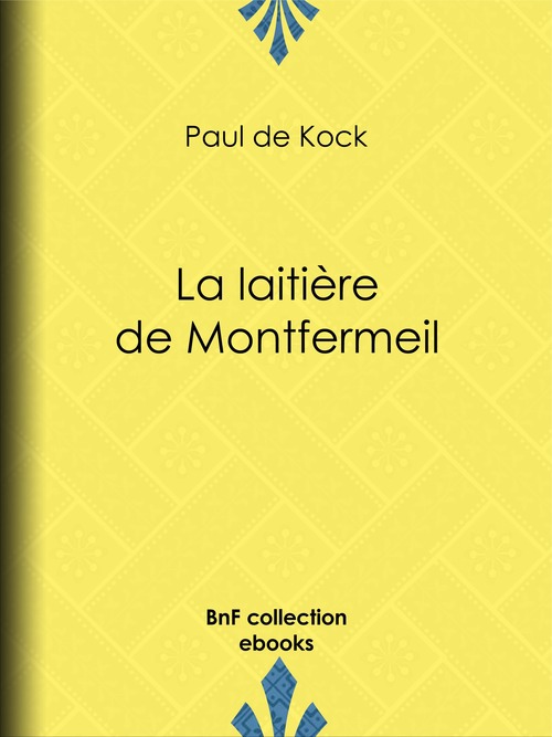 Couverture ebook de La Laitière de Montfermeil, de Paul De Kock