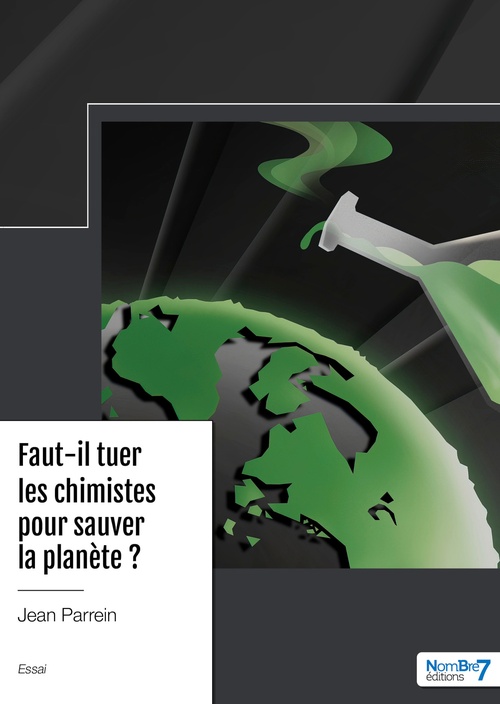 ebook cover of Faut-il tuer les chimistes pour sauver la planète ?, by Jean Parrein