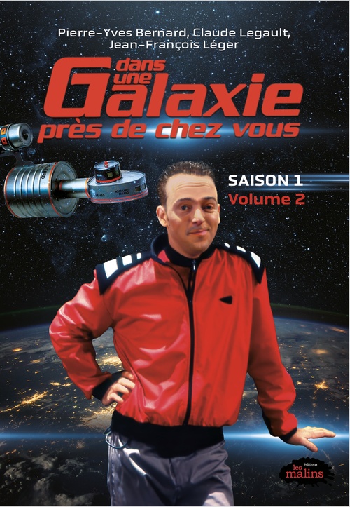 Couverture ebook de Dans une galaxie près de chez vous: Saison 1, volume 2, de Pierre-Yves Bernard, Claude Legault
