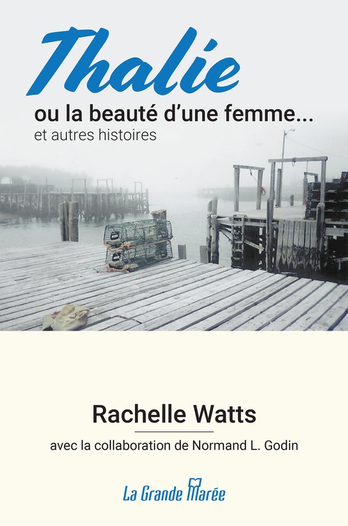 ebook cover of Thalie ou la beauté d'une femme... et autres histoires, by Rachelle Watts