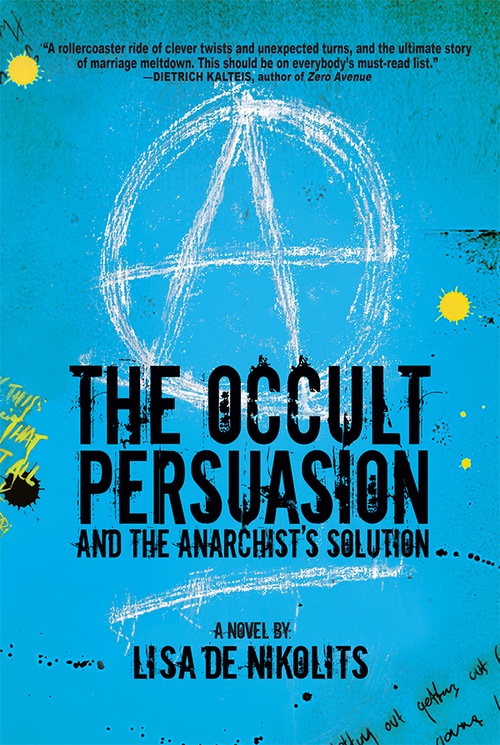 Couverture ebook de The Occult Persuasion and the Anarchist's Solution, de Lisa De Nikolits