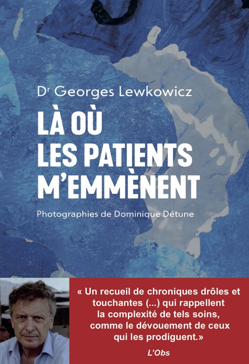 Couverture ebook de Là où les patients m'emmènent, de Georges Lewkowicz, Dominique Détune