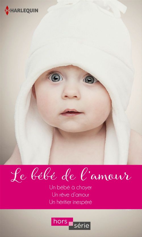 Couverture ebook de Le bébé de l'amour, de Jackie Braun, Barbara Hannay, Shirley Jump