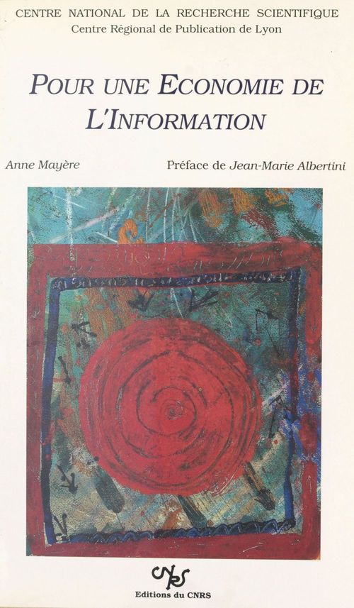 ebook cover of Pour une économie de l'information, by Anne Mayère