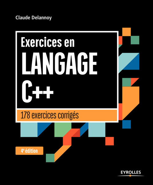 Couverture ebook de Exercices en langage C++, de Claude Delannoy