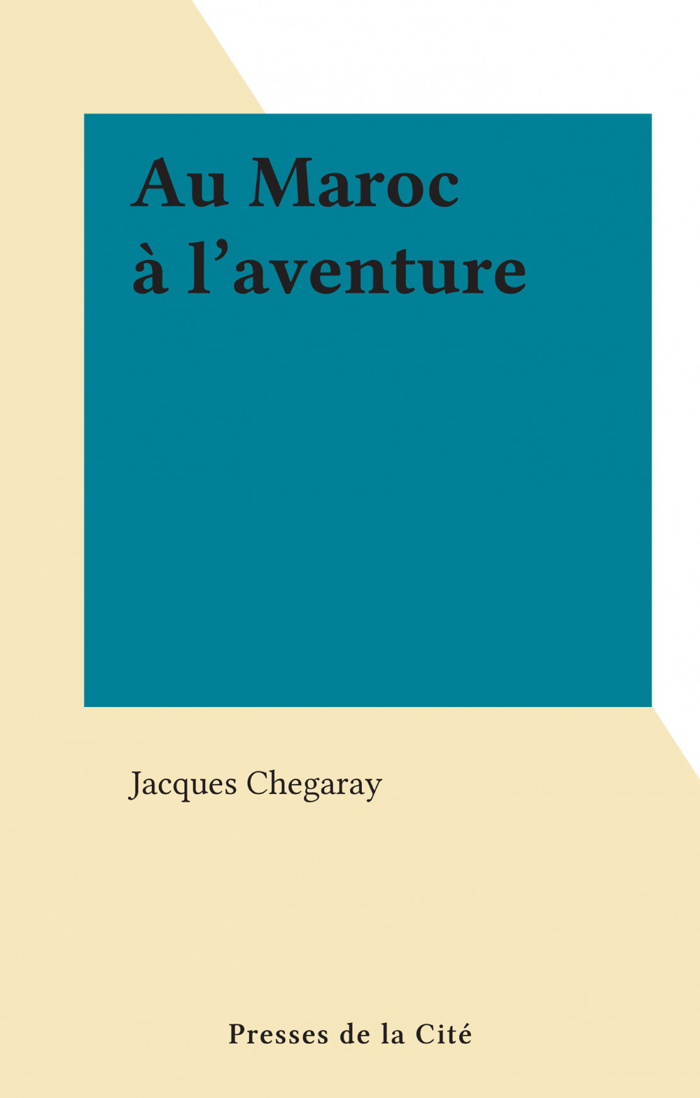 ebook cover of Au Maroc à l'aventure, by Jacques Chegaray