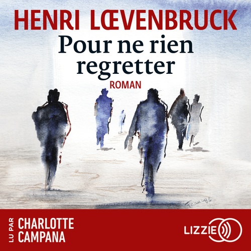Couverture audiobook de Pour ne rien regretter, de Henri Loevenbruck