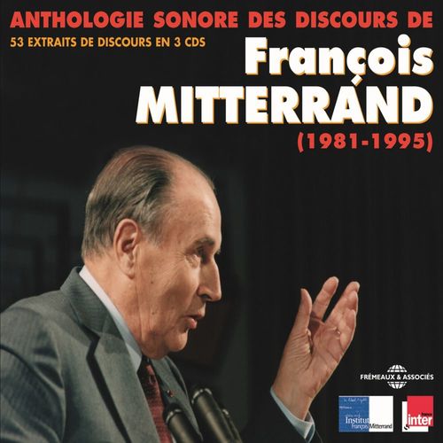 audiobook cover of Anthologie sonore des discours de François Mitterrand (1981-1995), by François Mitterrand