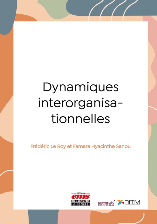 ebook cover of Dynamiques interorganisationnelles, by Famara Hyacinthe Sanou, Frederic Le Roy