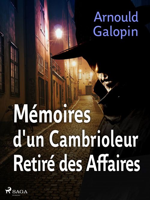 ebook cover of Mémoires d'un Cambrioleur Retiré des Affaires (Edgar Pipe#1), by Arnould Galopin
