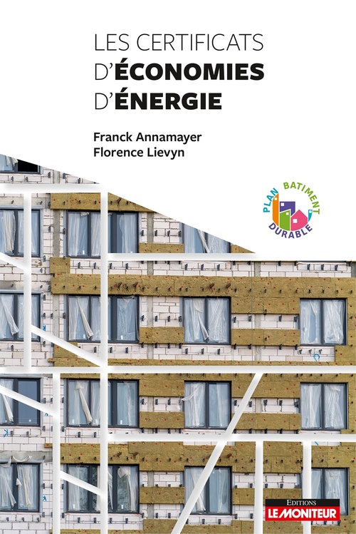 Couverture ebook de Les certificats d'économies d'énergie, de Franck Annamayer, Florence Lievyn