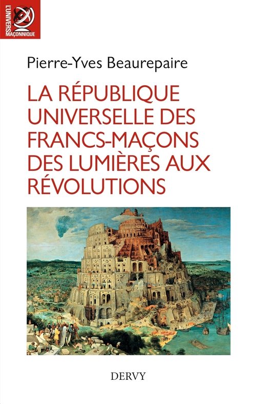 ebook cover of La République universelle des francs-maçons, by Pierre-Yves Beaurepaire