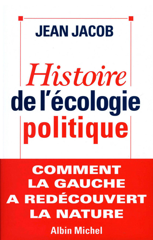 Couverture ebook de Histoire de l'écologie politique, de Jean Jacob