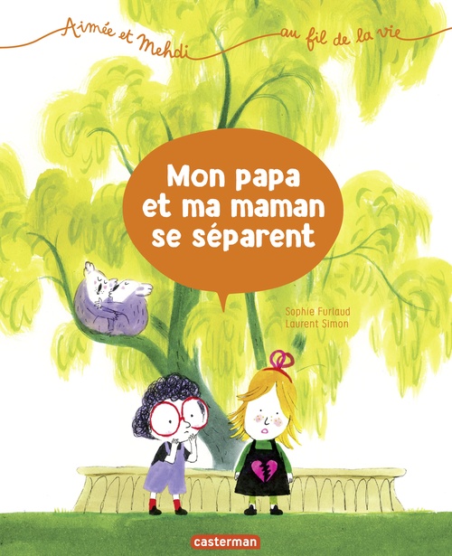 Couverture ebook de Aimée et Mehdi... au fil de la vie (Tome 1) - Mon papa et ma maman se séparent, de Sophie Furlaud, Laurent Simon