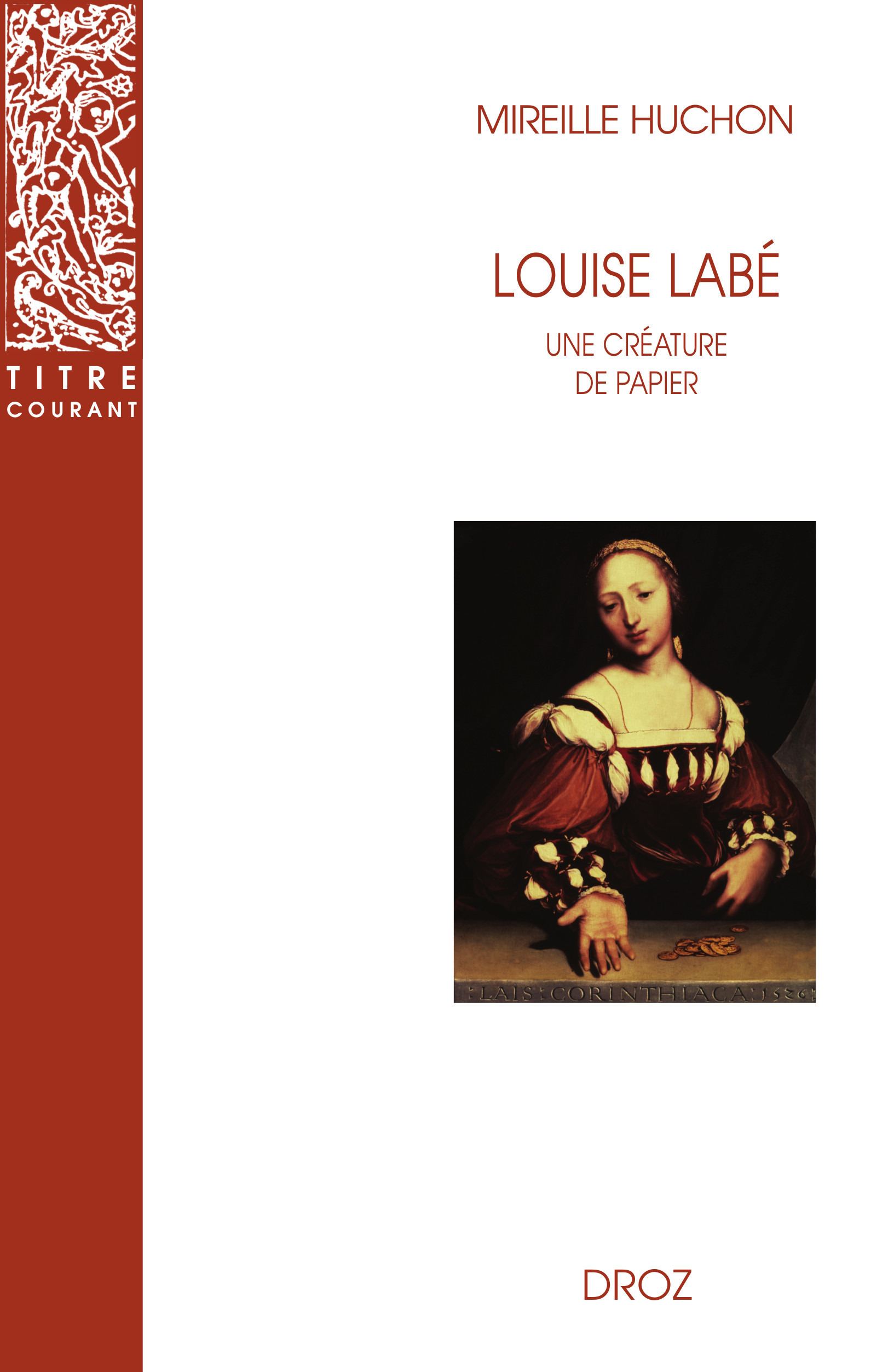 ebook cover of Louise Labé : Une créature de papier, by Mireille Huchon
