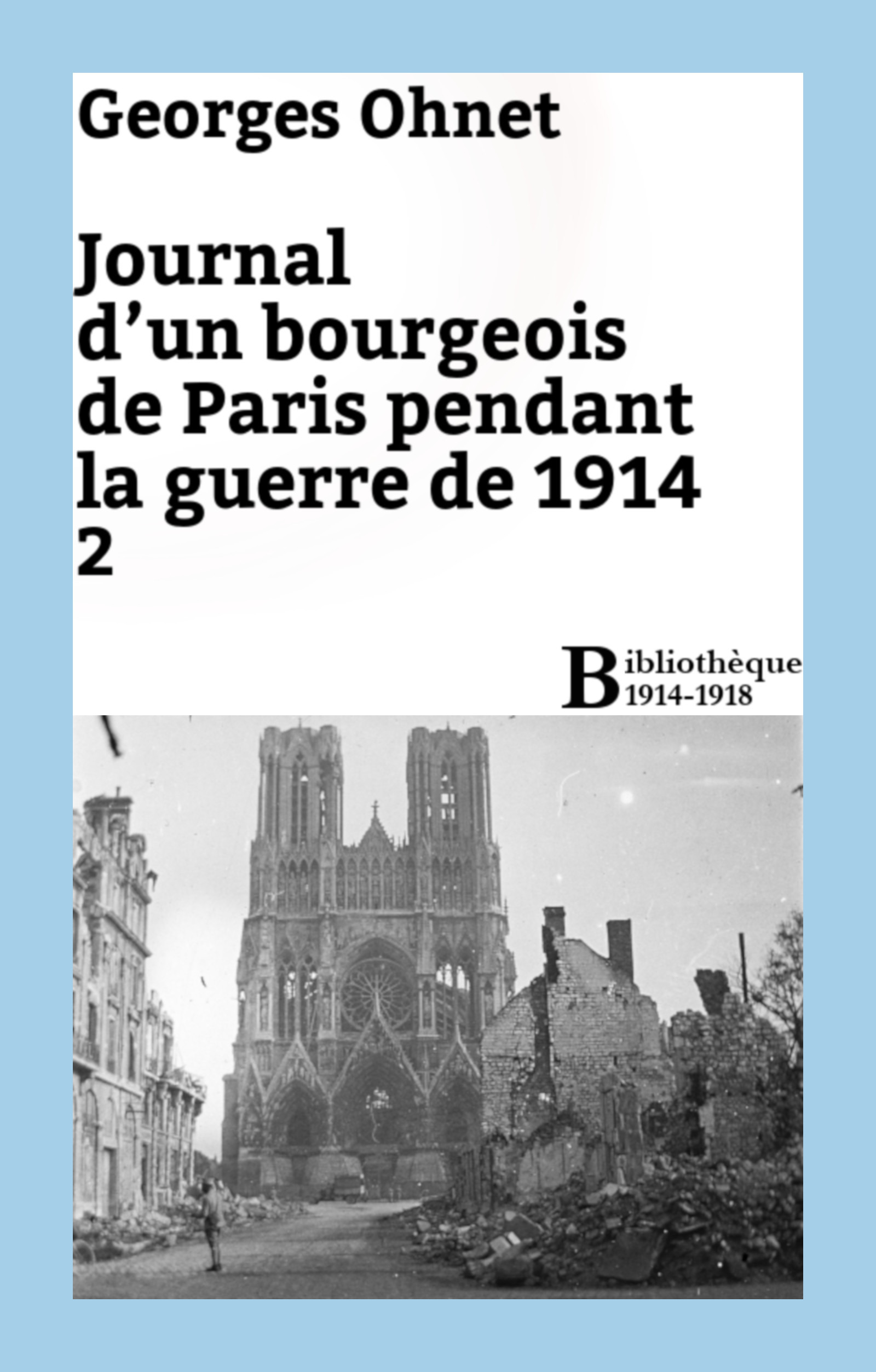 Couverture ebook de Journal d'un bourgeois de Paris pendant la guerre de 1914 - 2, de Georges Ohnet