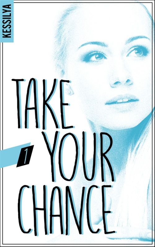 ebook cover of Take your chance - 1 - Zoé, by Kessilya