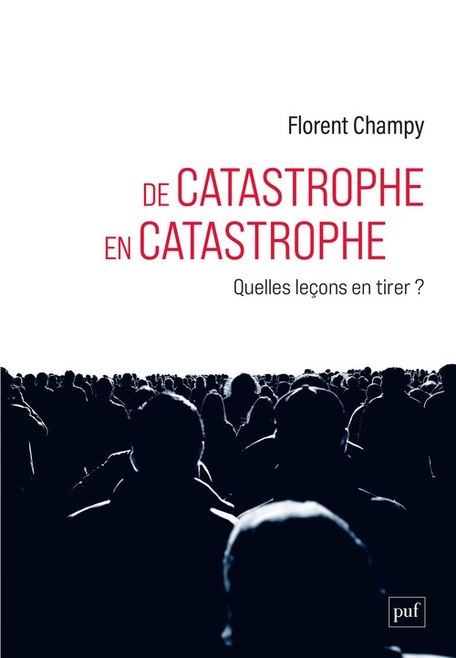 Couverture ebook de De catastrophe en catastrophe : Quelles leçons en tirer ?, de Florent Champy