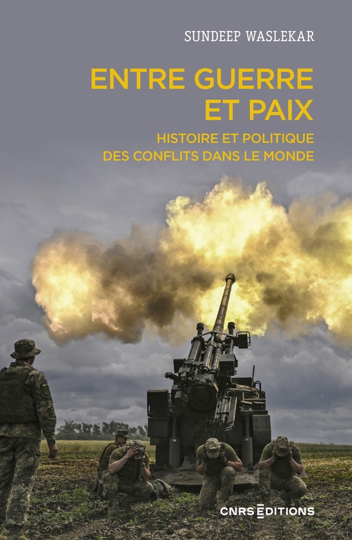Couverture ebook de Entre guerre et paix - Histoire et politique des conflits dans le monde, de Sundeep Waslekar