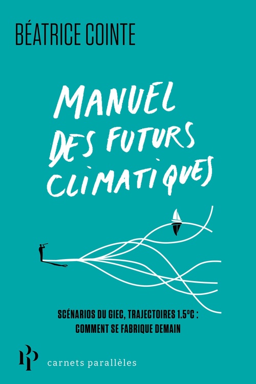 ebook cover of Manuel des futurs climatiques, by Béatrice Cointe