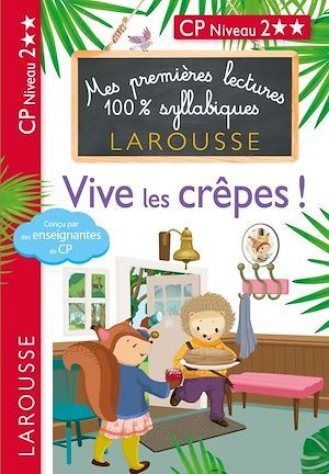 ebook cover of Mes premières lectures 100 % syllabiques Vive les crêpes !!!, by Hélène Heffner, Giulia Levallois, Cécilia Stenmark