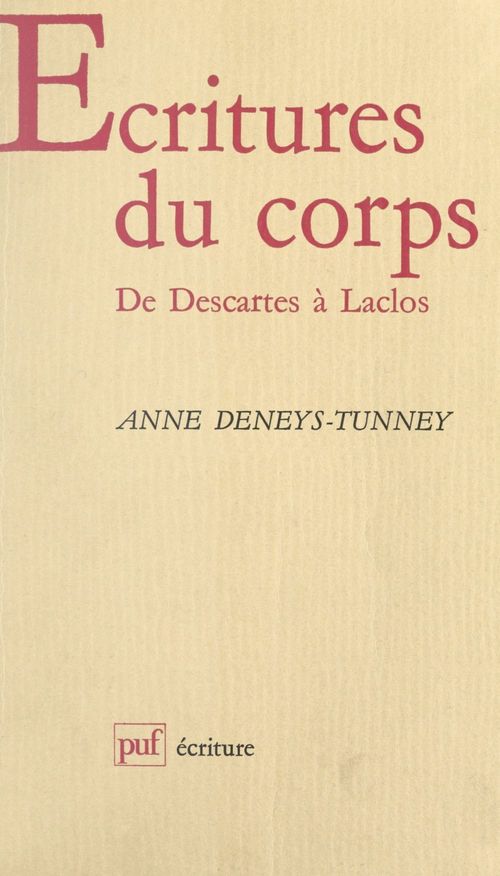 Couverture ebook de Écritures du corps : de Descartes à Laclos, de Anne Deneys-tunney