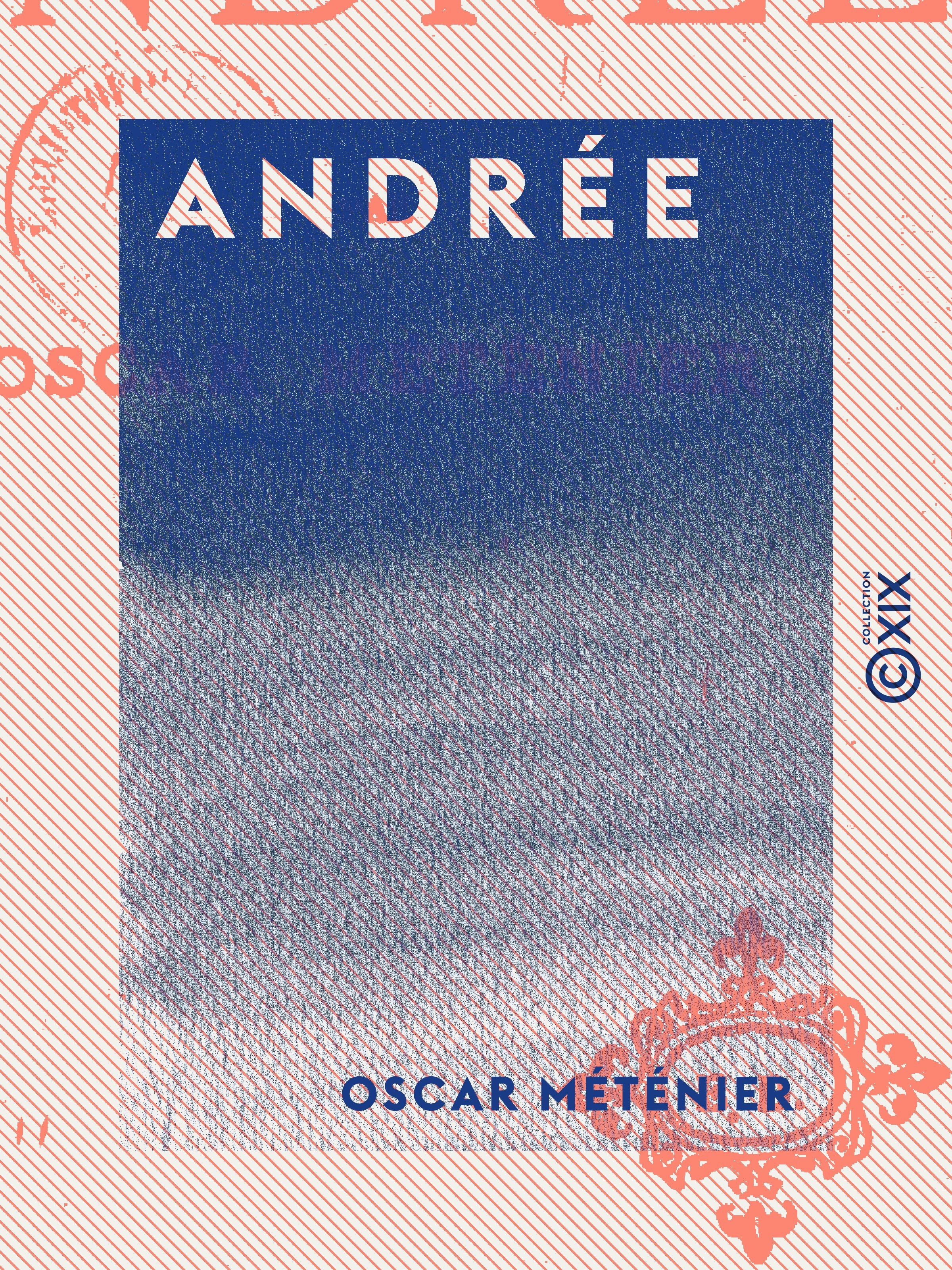 Couverture ebook de Andrée, de Oscar Metenier
