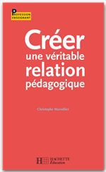 ebook cover of Créer une véritable relation pédagogique, by Marsollier