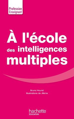 ebook cover of A l'école des intelligences multiples, by Bruno Hourst