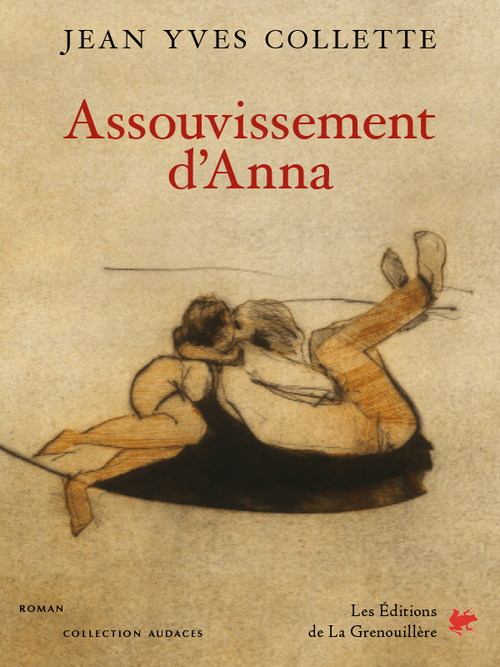 ebook cover of Assouvissement d´Anna, by Jean Yves Collette
