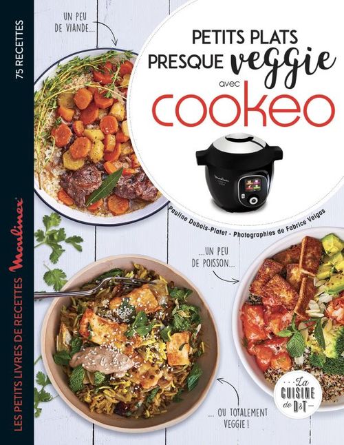 ebook cover of Petits plats presque veggie avec Cookeo, by Pauline Dubois-Platet, Fabrice Veigas