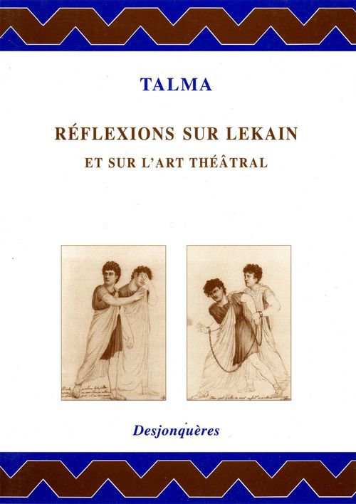 Couverture ebook de Réflexions sur Lekain et sur l'art théâtral, de François-joseph Talma