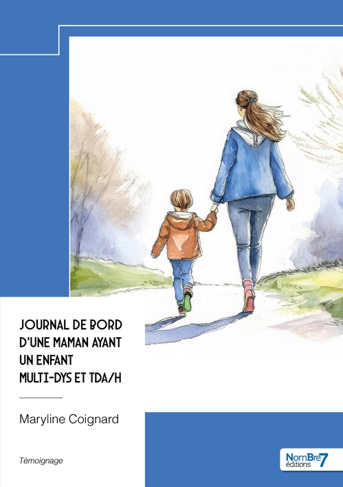 ebook cover of Journal de bord d'une maman ayant un enfant multi-dys et TDA/H, by Maryline Coignard