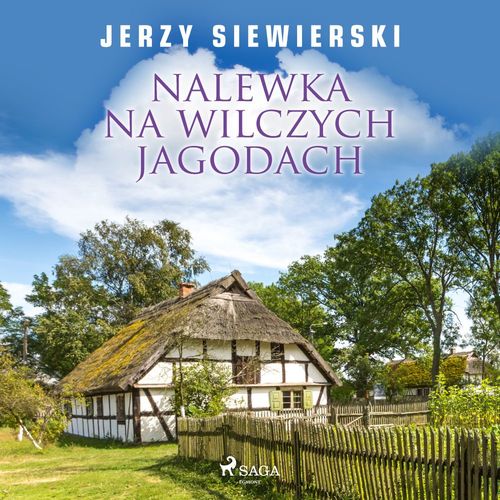 Couverture audiobook de Nalewka na wilczych jagodach, de Jerzy Siewierski