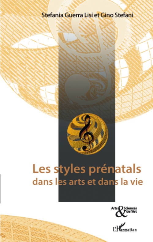 Couverture ebook de Les styles prénatals dans les arts et dans la vie, de Stefania Guerra lisi, Gino Stefani