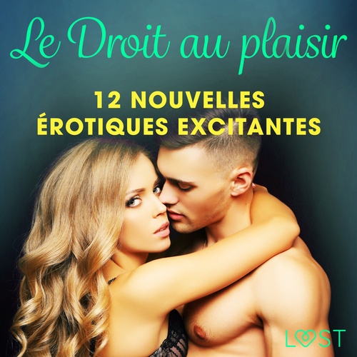 Couverture audiobook de Le Droit au plaisir : 12 nouvelles érotiques excitantes, de Ashley B. Stone, Emma Jeli, Flora W. Green