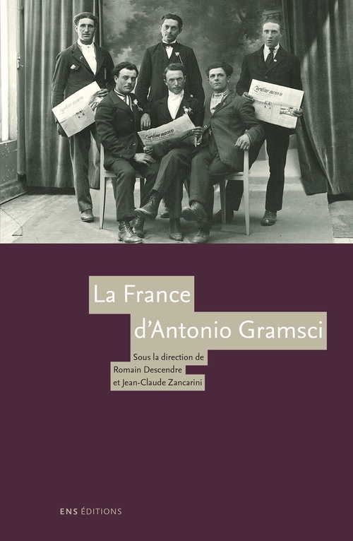 ebook cover of La France d´Antonio Gramsci, by Jean-Claude Zancarini, Romain Descendre