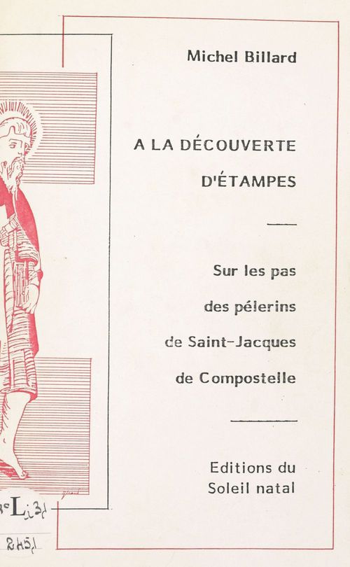 Couverture ebook de À la découverte d'Étampes : sur les pas des pélerins de Saint-Jacques de Compostelle, de Billard