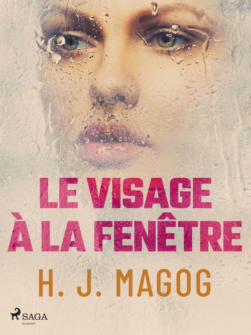 Couverture ebook de Le Visage à la fenêtre, de H. J. Magog