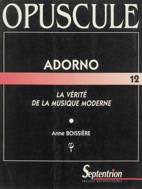 ebook cover of Adorno, la vérité de la musique moderne, by Boissiere