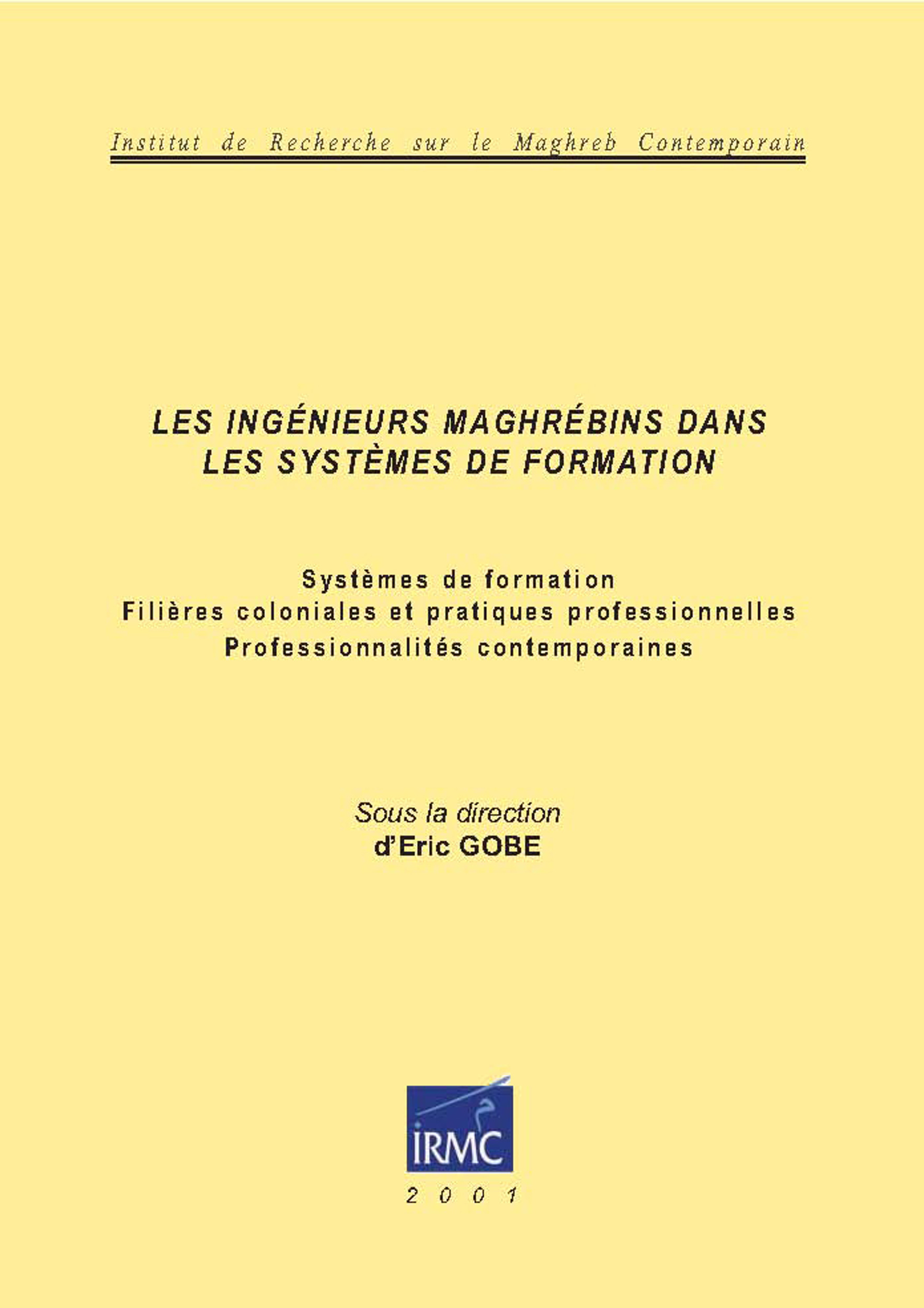 ebook cover of Les ingénieurs maghrébins dans les systèmes de formation, by