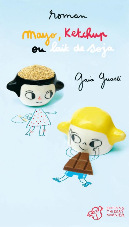 Couverture ebook de Mayo, ketchup ou lait de soja, de Gaia Guasti