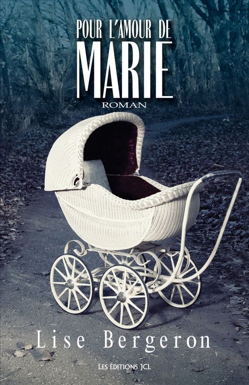 ebook cover of Pour l'amour de Marie, by Bergeron Lise