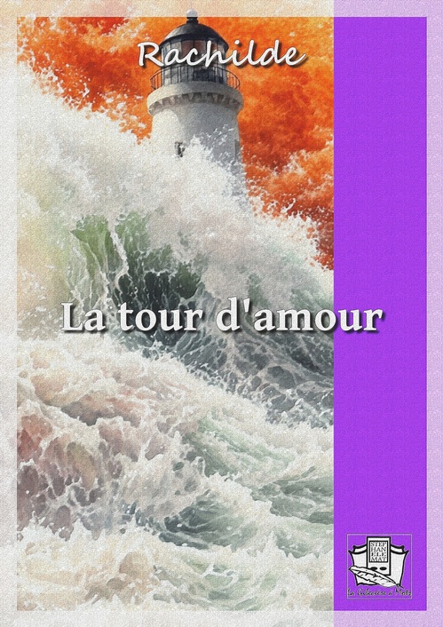 ebook cover of La tour d'amour, by Rachilde