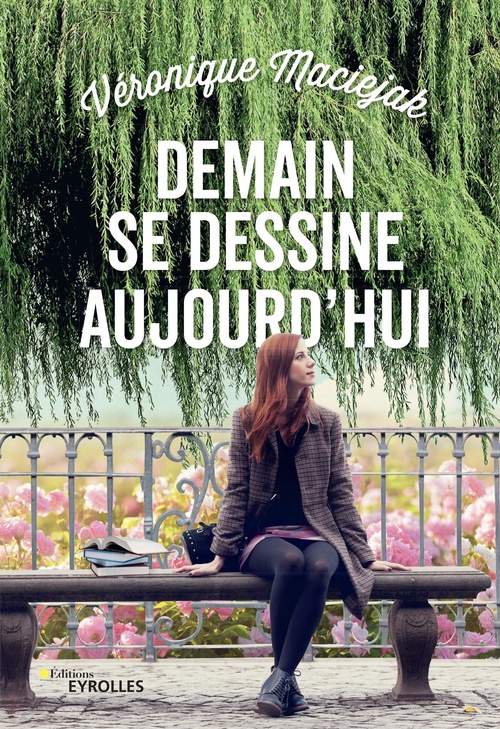 Couverture ebook de Demain se dessine aujourd'hui, de Véronique Maciejak