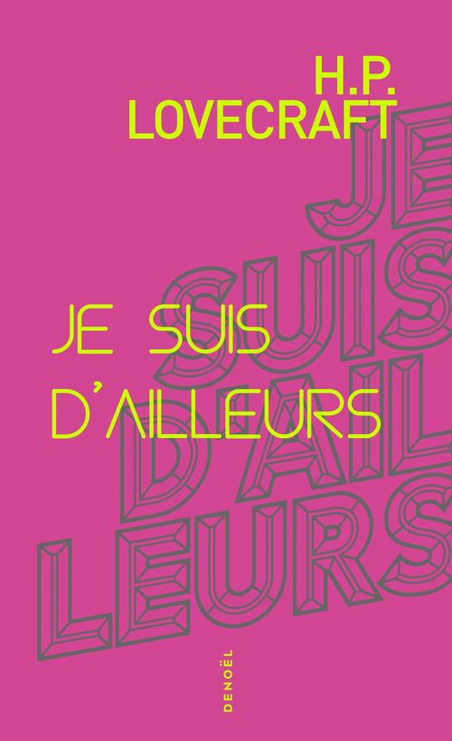 ebook cover of Je suis d'ailleurs, by Howard Phillips Lovecraft