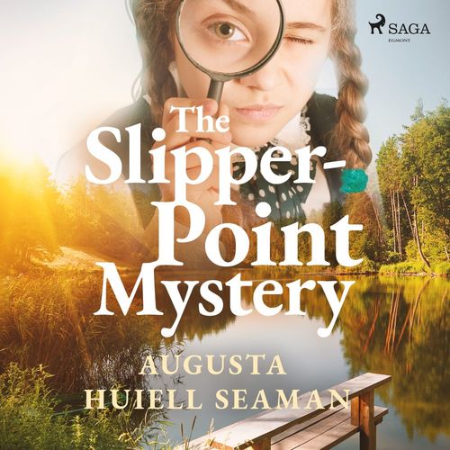 audiobook cover of The Slipper-point Mystery, by Augusta Huiell Seaman