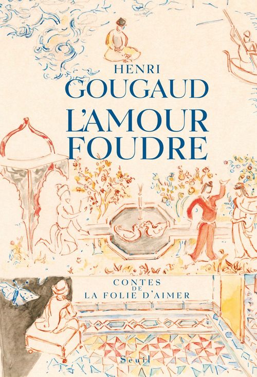 ebook cover of L'Amour foudre. Contes de la folie d'aimer, by Henri Gougaud