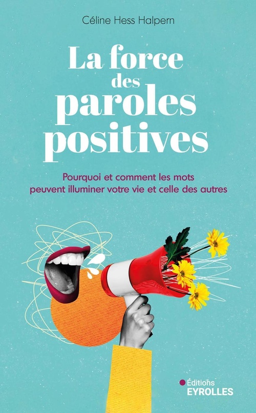 Couverture ebook de La force des paroles positives, de Céline Hess-Halpern