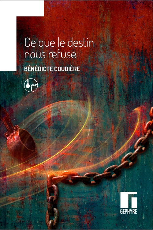 ebook cover of Ce que le destin nous refuse, by Bénédicte Coudière